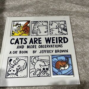 Cats Are Weird: A Cat Book by - Jeffrey Brown